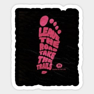 Van Life Footprint Leave The Road Take The Trails. Sticker